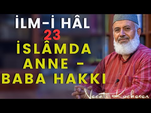 1322 - 23 -İslamda Anne Baba Hakkı -  İlmihal Dersleri - Necati Koçkesen
