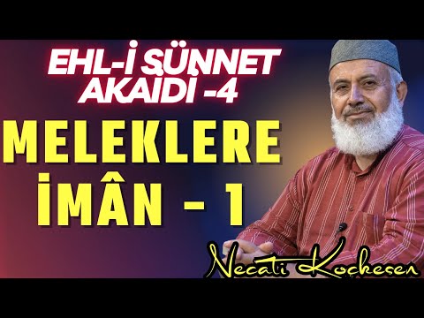 1325 - Meleklere İman 1 - Ehli Sünnet Akaidi 4.Ders - Necati Koçkesen