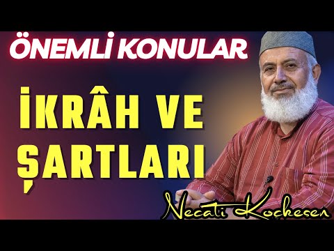 1326 - İkrah Nedir Hangi Durumlarda Geçerlidir? - Necati Koçkesen