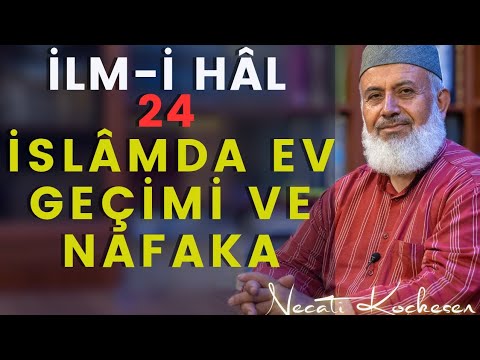 1330 - 24 -Evi Kim Geçindirir ve İslamda Nafaka Meselesi -  İlmihal Dersleri - Necati Koçkesen