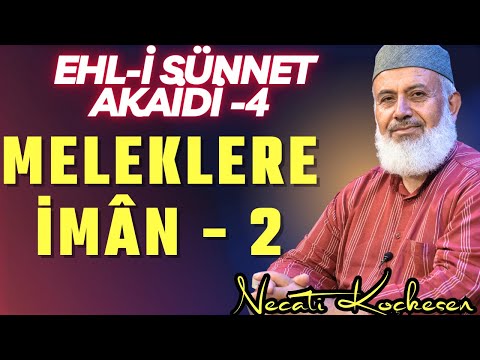 1333 - Meleklere İman 2 - Ehli Sünnet Akaidi 4.Ders - Necati Koçkesen