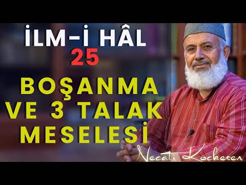 1336 - 25 -İslâmda Boşanma ve 3 Talak Meselesi -  İlmihal Dersleri - Necati Koçkesen