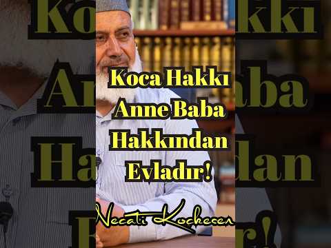 1351 - Kocanın Sözü Anne Babanın Sözünden Evladır! - Necati Koçkesen