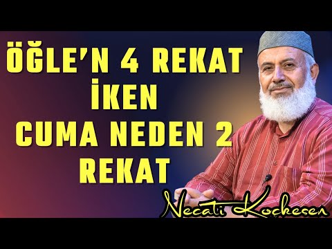 1378 - Öğle Namazı Dört Rekatken Cuma Namazı Neden İki Rekat? - Sorun Söyleyelim - Necati Koçkesen