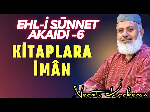 1413 - Kitaplara İman - Ehli Sünnet Akaidi 6.Ders - Necati Koçkesen