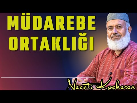 1428 - Mudarebe Ortaklığı Ne Demektir - Necati Koçkesen 1428 - Mudarebe Ortaklığı Ne Demektir - Necati Koçkesen